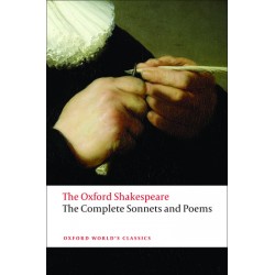 Shakespeare, William, The Oxford Shakespeare: The Complete Sonnets and Poems (Paperback)