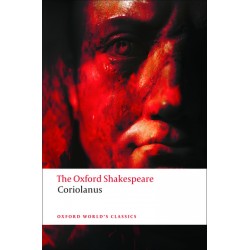 Shakespeare, William, The Oxford Shakespeare: The Tragedy of Coriolanus (Paperback)