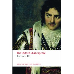 Shakespeare, William, The Oxford Shakespeare: The Tragedy of King Richard III (Paperback)