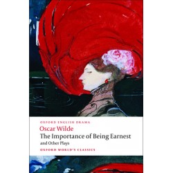 Wilde, Oscar, The Importance of Being Earnest and Other Plays Lady Windermere's Fan; Salome; A Woman of No Importance; An Ideal Husband; The Importance of Being Earnest (Paperback)