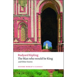 Kipling, Rudyard, The Man Who Would Be King and Other Stories (Paperback)