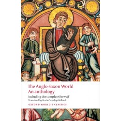 Crossley-Holland, Kevin, The Anglo-Saxon World An Anthology (Paperback)
