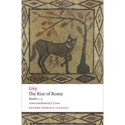Livy, The Rise of Rome Books One to Five (Paperback)