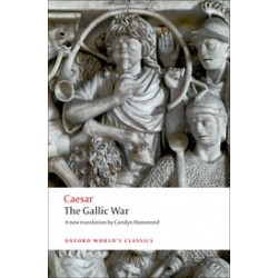 Caesar, Julius, The Gallic War Seven Commentaries on The Gallic War with an Eighth Commentary by Aulus Hirtius (Paperback)