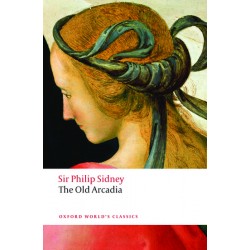Sidney, Philip, The Countess of Pembroke's Arcadia (The Old Arcadia) (Paperback)