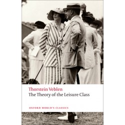 Veblen, Thorstein, The Theory of the Leisure Class (Paperback)