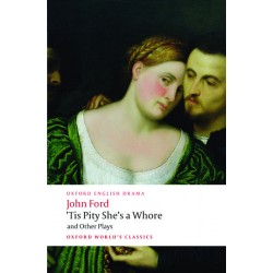 Ford, John, 'Tis Pity She's a Whore and Other Plays (Paperback)