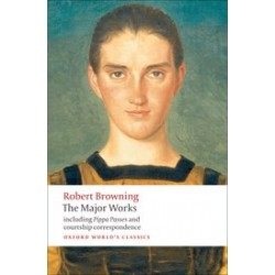 Browning, Robert, The Major Works (Paperback)