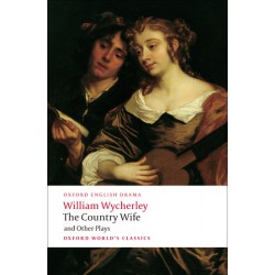 Wycherley, William, The Country Wife and Other Plays (Paperback)