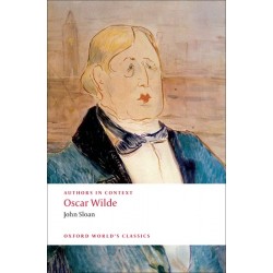 Sloan, John, Authors in Context: Oscar Wilde (Paperback)