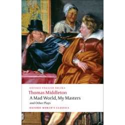 Middleton, Thomas, A Mad World, My Masters and Other Plays (Paperback)
