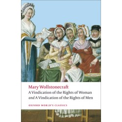 Wollstonecraft, Mary, A Vindication of the Rights of Men; A Vindication of the Rights of Woman; An Historical and Moral View of the French Revolution (Paperback)