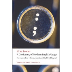 Fowler, H. W., A Dictionary of Modern English Usage The Classic First Edition (Paperback)