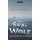 Sea-Wolf and Selected Stories, The ; London, Jack