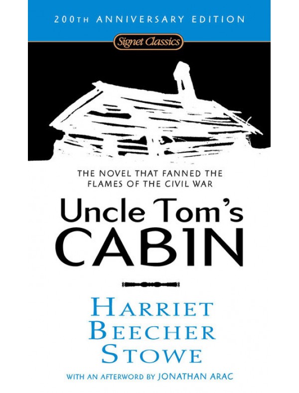 Uncle Tom's Cabin (200th Anniversary Ed) ; Stowe, Harriet