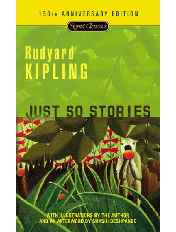 Just So Stories ; Kipling, Rudyard
