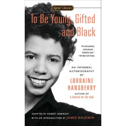 To Be Young, Gifted and Black ; Hansberry, Lorraine