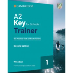 A2 Key for Schools Trainer 1  A2 Key for Schools Trainer 1 without Answers with audio / video on Cambridge One 2ed