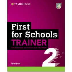 First for Schools Trainer 2 First for Schools Trainer 2 without Answers with audio / video on Cambridge One 2ed