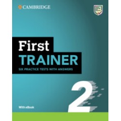 First Trainer 2 First Trainer 2 Six Practice Tests with Answers with audio / video on Cambridge One 2ed