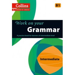 Work on your Grammar – Intermediate B1