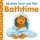 BABY TOUCH AND FEEL: BATHTIME