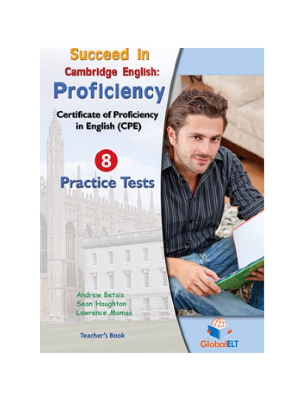 Succeed in Cambridge CPE -  2013 Format Practice Tests Teacher's book