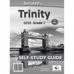 Succeed in Trinity-GESE-Grade 2 - CEFR A1 - Global ELT - Self-study Edition