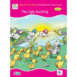 Global ELT Fairy Tales - The Ugly Duckling - Pre-A1 Starters