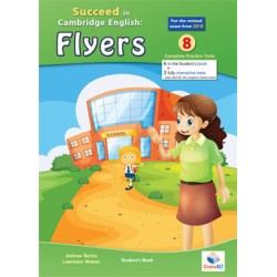 Cambridge YLE - Succeed in FLYERS - 2018 Format - 8 Practice Tests - Student's Edition with CD & Answers Key