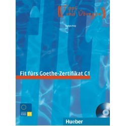 Fit fürs Goethe-Zertifikat C1 Prüfungstraining / Lehrbuch mit integrierter Audio-CD