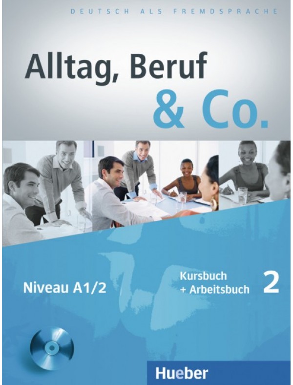 Alltag, Beruf & Co. 2, Kursbuch + Arbeitsbuch + CD zum Arbeitsbuch