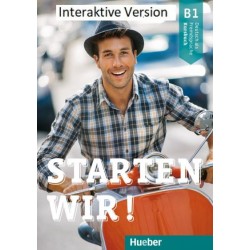 Starten wir! B1 - Interaktive digitale Ausgabe Digitalisiertes Kursbuch mit integrierten Audio- und Videodateien und interaktiven Übungen