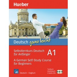 Deutsch ganz leicht A1 Selbstlernkurs Deutsch für Anfänger – A German Self-Study Course for Beginners / Paket: Textbuch + Arbeitsbuch + 2 Audio-CDs