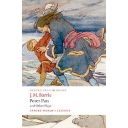 Barrie, J. M., Peter Pan and Other Plays The Admirable Crichton; Peter Pan; When Wendy Grew Up; What Every Woman Knows; Mary Rose (Paperback)