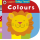 Baby Touch: Colours (0-2  ani)